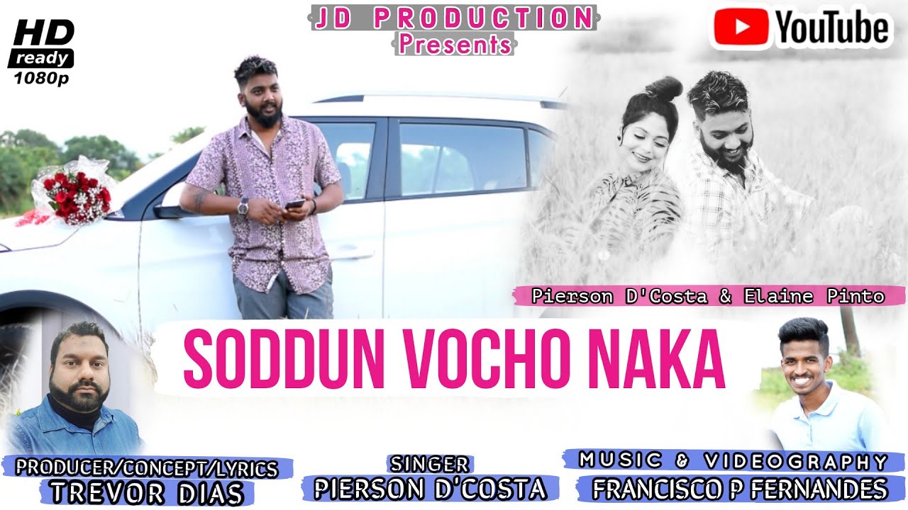SODDUN VOCHO NAKA | NEW KONKANI LOVE SONG 2021 | PIERSON D'COSTA & ELAINE PINTO | Prod.TREVOR DIAS