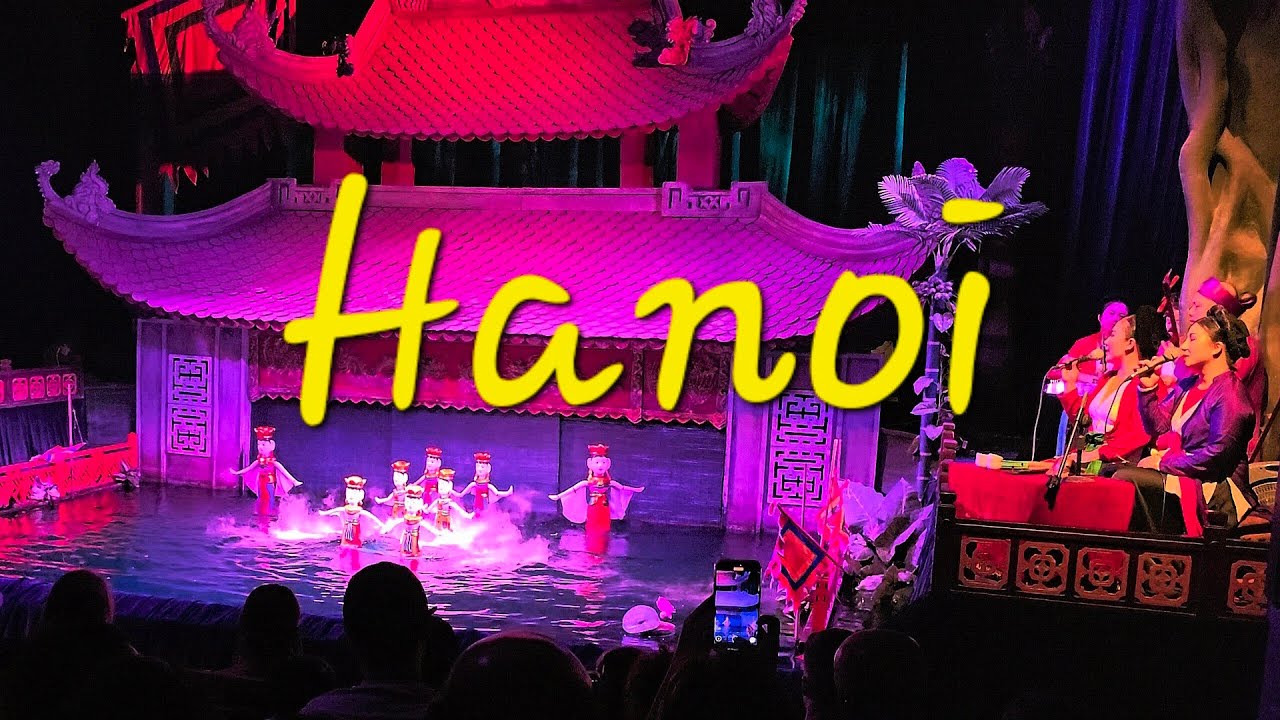 Hanoi - Train Street - Water Puppet Show