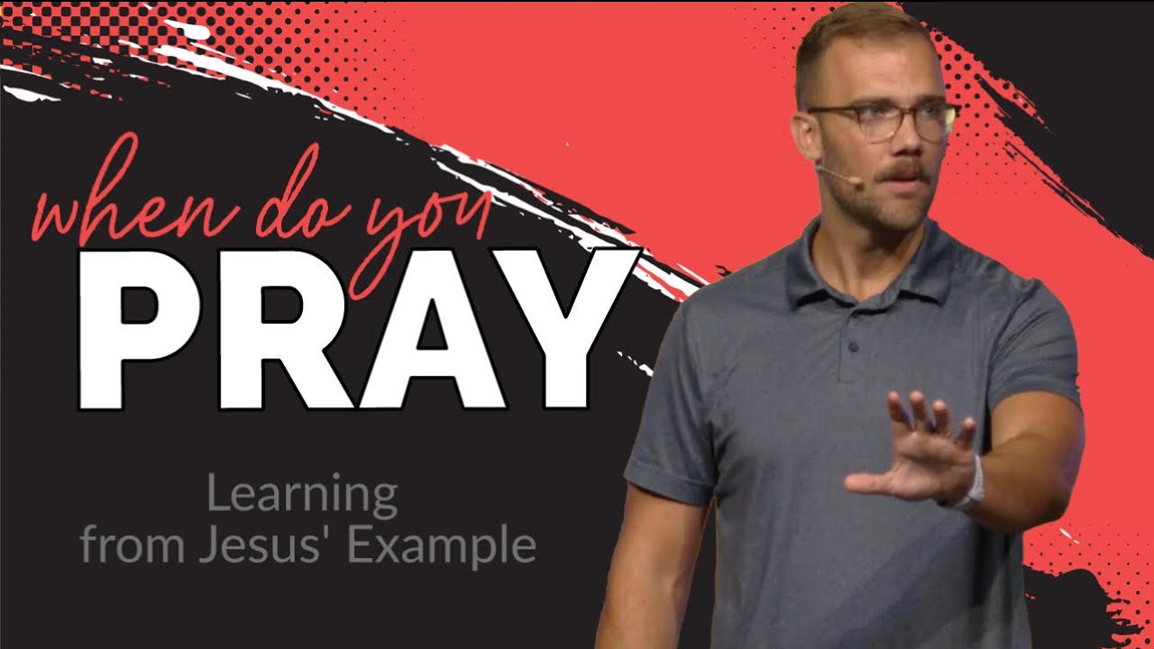 When do you pray? | Pastor Ben Marsh 