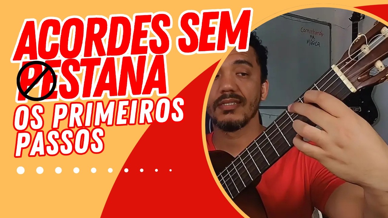 Violão Iniciante - Aula 12 (Acordes básicos na primeira região do braço)