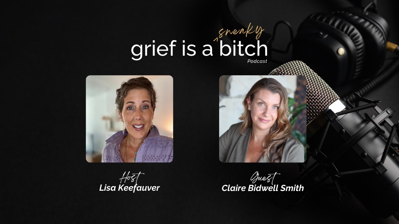Claire Bidwell Smith | Invitation to Conscious Grieving