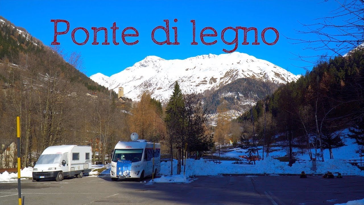 🚐 Viaggi in Camper 🇮🇹 🌍 - PONTE DI LEGNO (BS)