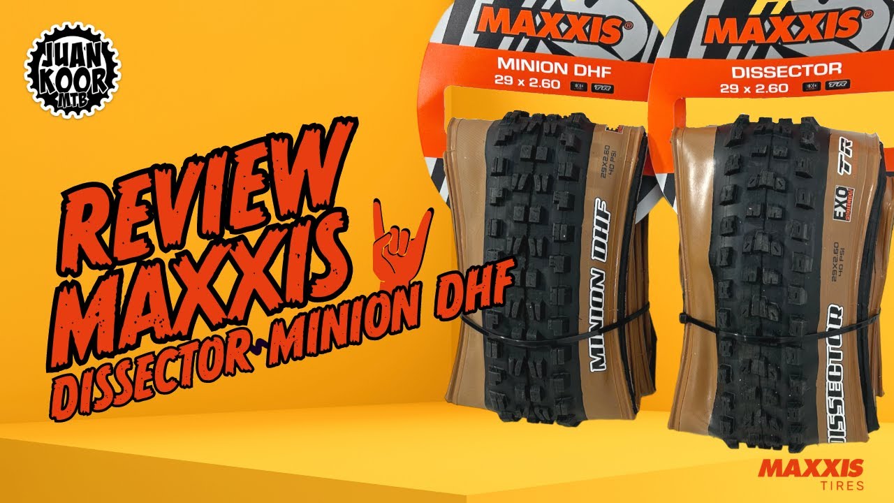 REVIEW | Cubiertas MAXXIS Dissector y Minion DHF 🔥🤘