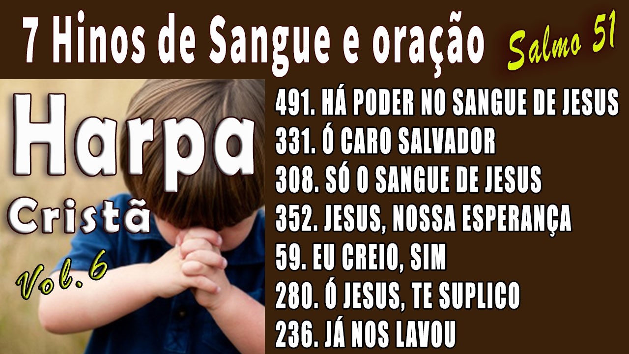 7 Hinos de Sangue e Oração com Salmo 51 - HARPA CRISTÃ