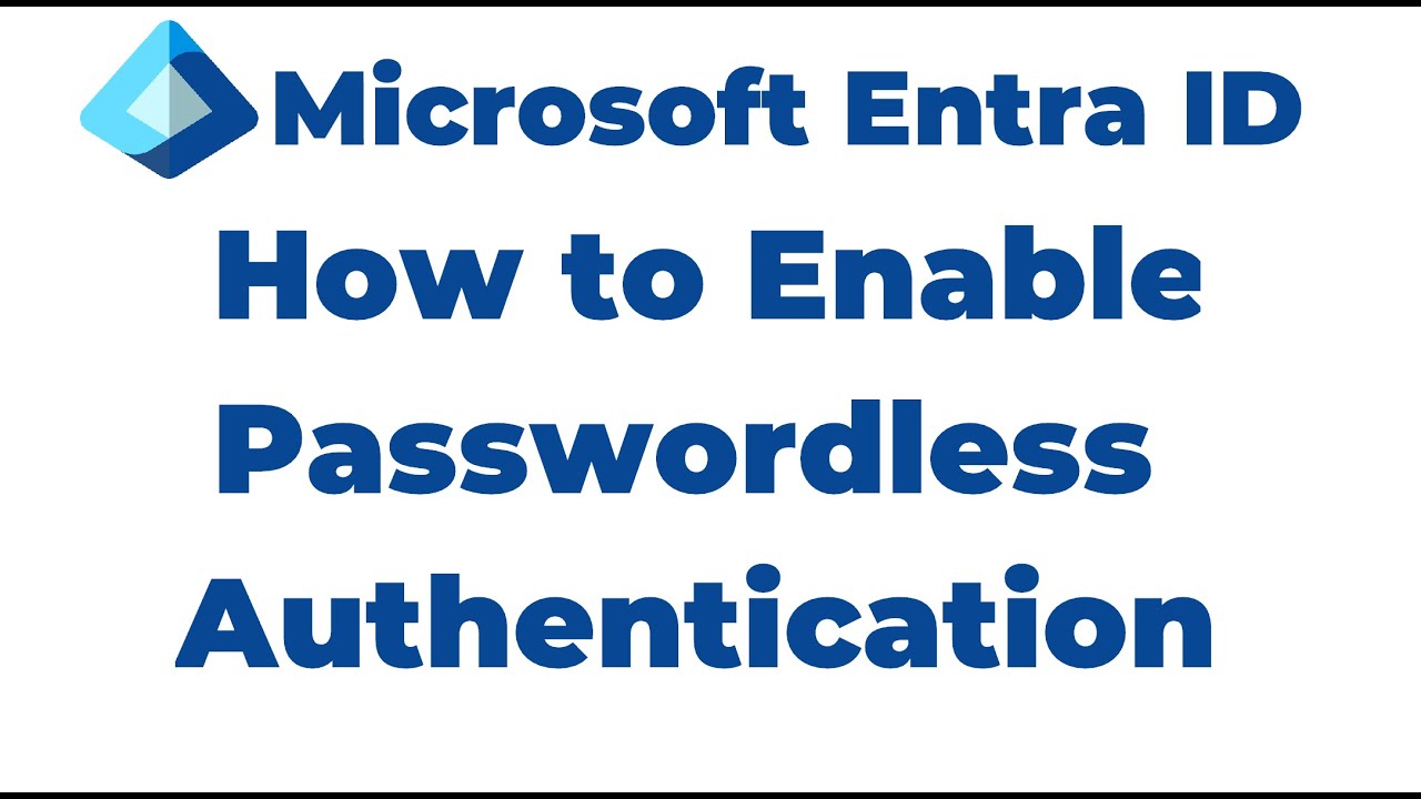 33. How to Enable Passwordless Authentication Microsoft Entra ID