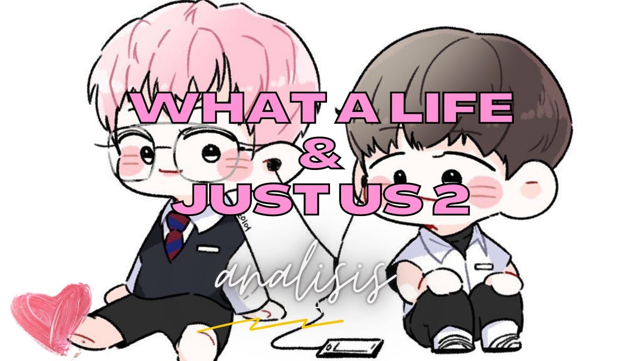 [CHANBAEK What a Life- Just Us 2] //ANALISIS// ESPAÑOL]