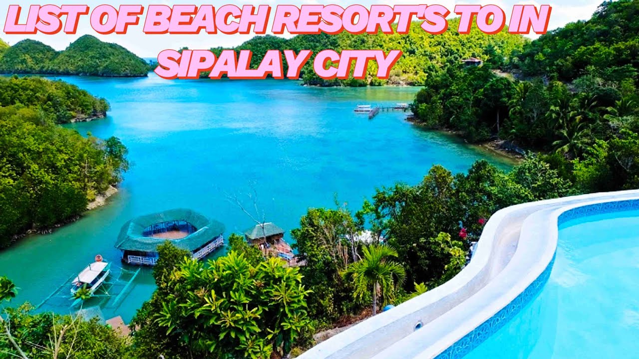 List of beach resorts to stay in sipalay city