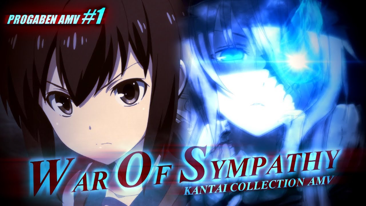 Kancolle AMV - In the End - War of Sympathy
