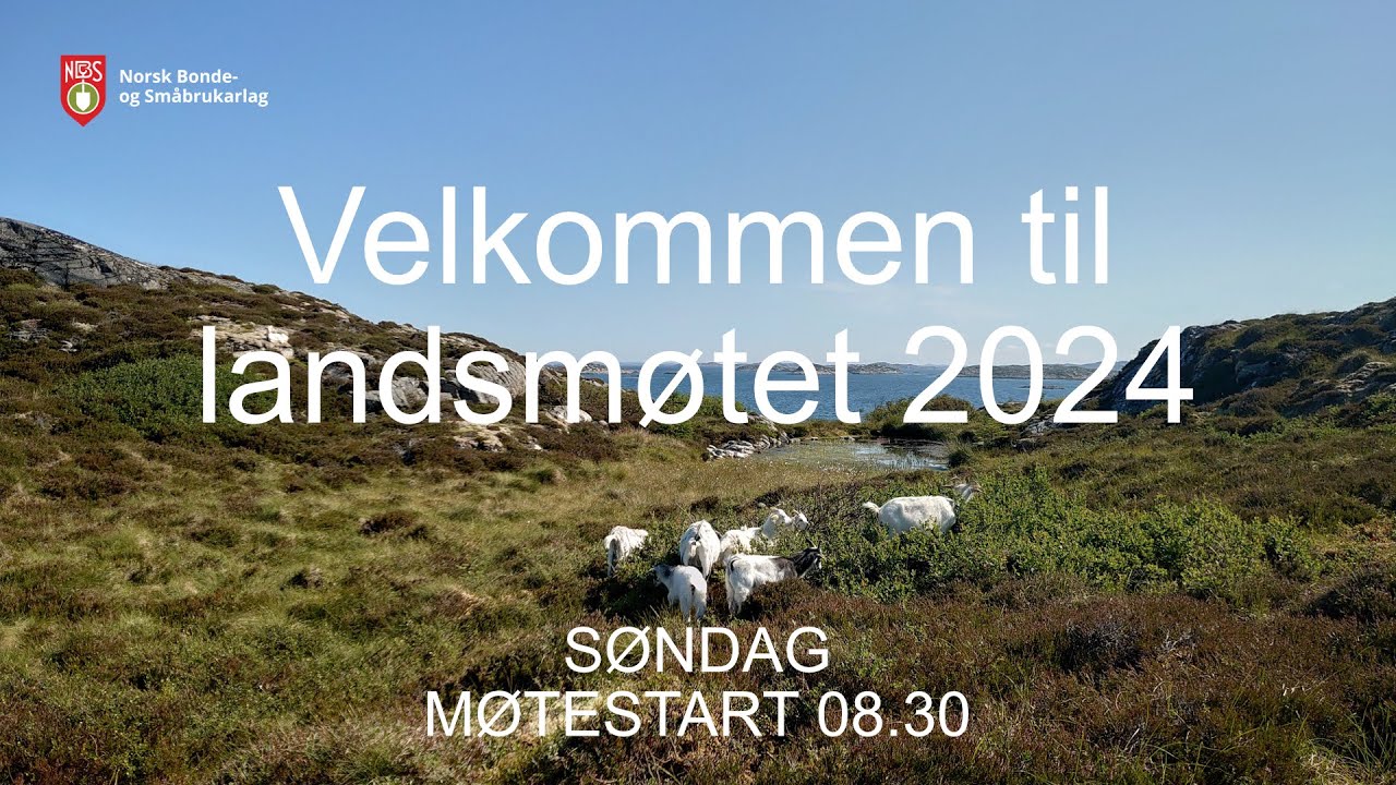 Direktesending: Norsk Bonde- og Småbrukarlags landsmøte 2024 - Søndag