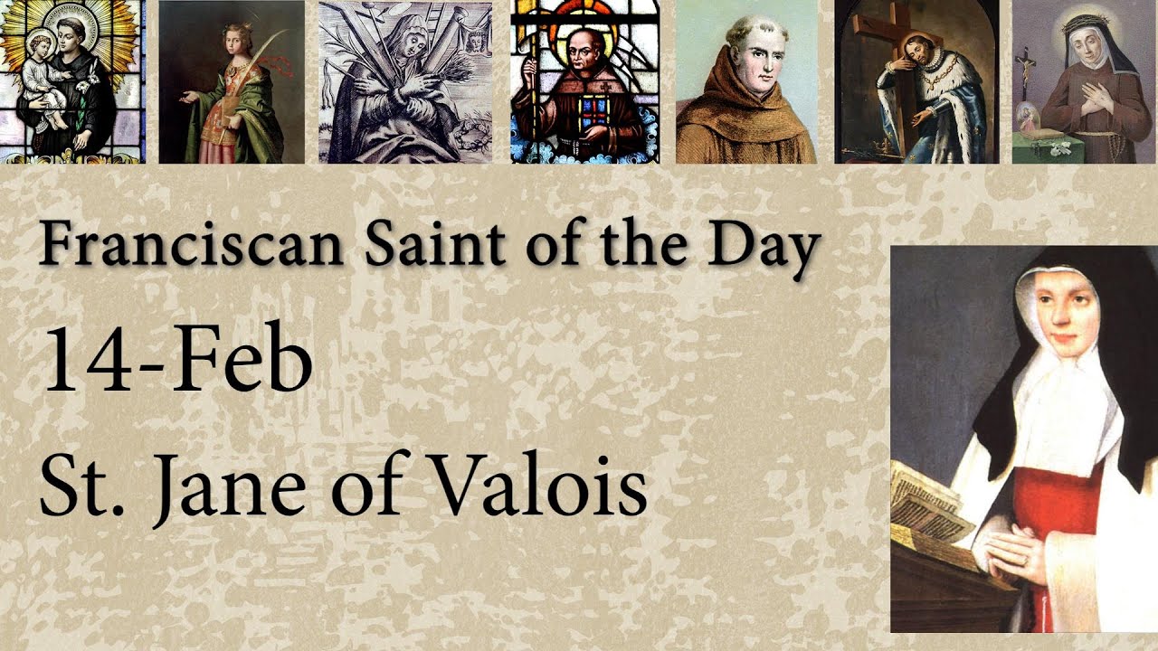 Feb 14 - St. Jane of Valois - Franciscan Saint of the Day