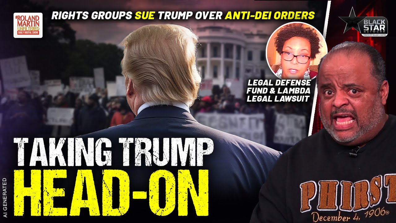 Black America UNDER SIEGE! Rights Groups TAKE TRUMP HEAD-ON Over Anti-DEI Orders