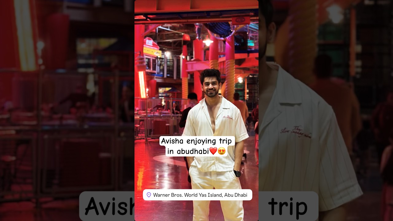 Avisha enjoying trip in adudhabi 💓😍🧿