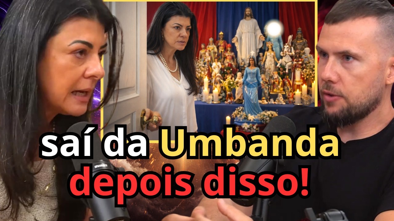 Ela Revelou o Motivo de ter Sa&iacute;do da Umbanda
