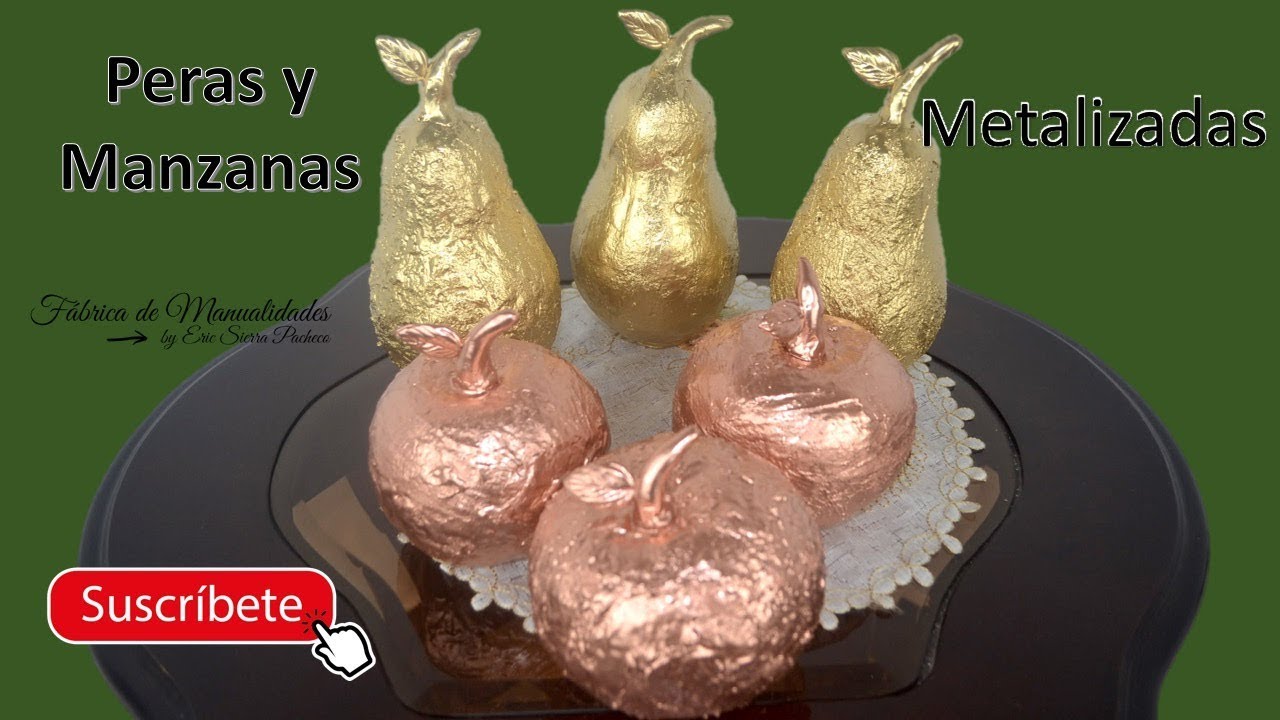 Manualidades Fáciles. Peras y Manzanas Metalizadas. Peras e Maçãs Metalizadas