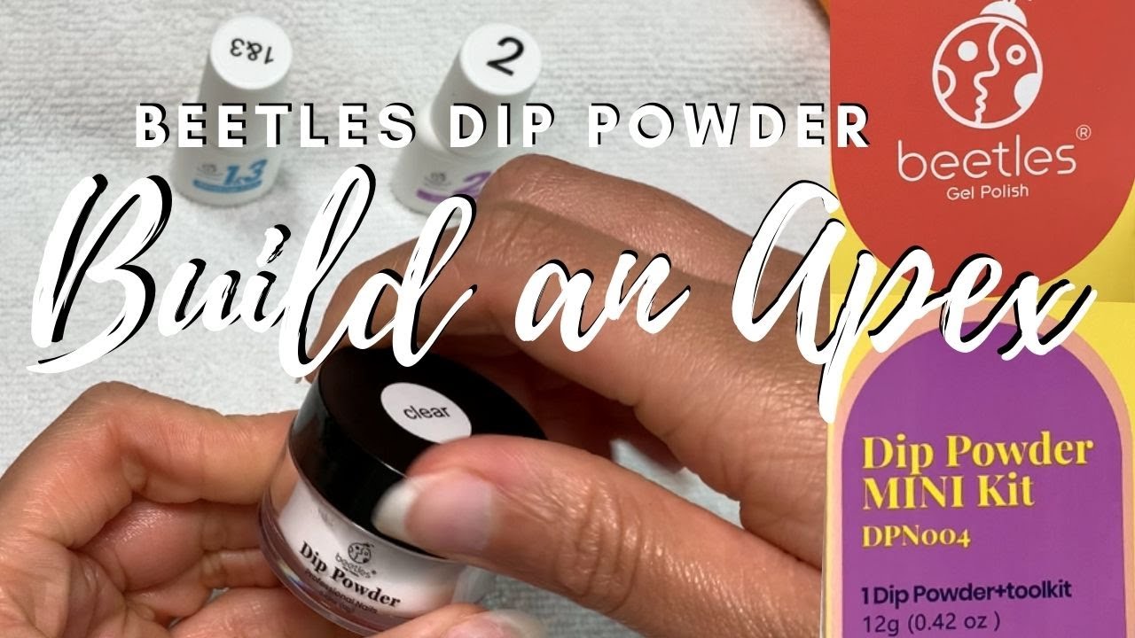 Building an Apex with Beetles Dip Powder Mini Kit | Clear Dip Powder