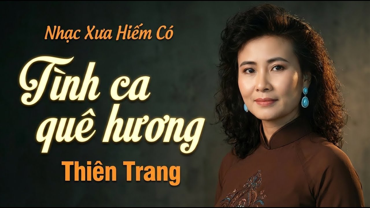 Tình Ca Quê Hương - Thiên Trang | Nhạc Vàng Xưa Hay Nhất