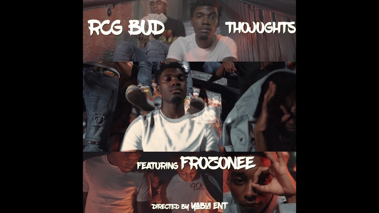 RCG BUD - THOUGHTS FEAT. FROZONEE