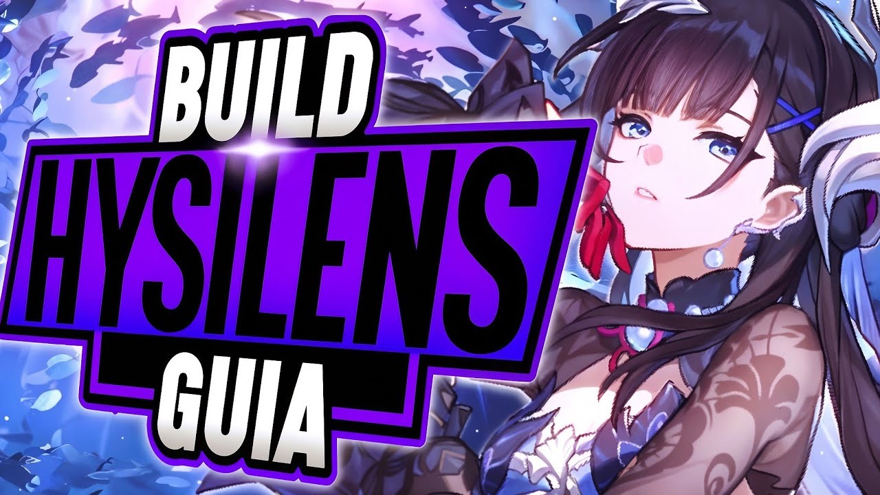 ¡HYSILENS VINO a CAMBIAR EL META!✅¡La GUIA DEFINITIVA! - Honkai Star Rail