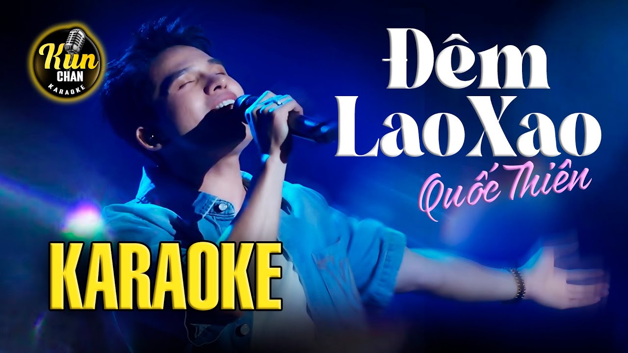 Karaoke Đ&ecirc;m Lao Xao - Quốc Thi&ecirc;n | Karaoke Nhạc Trẻ Tone Nam | Kun Chan Karaoke