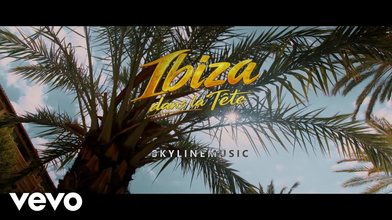 SkylineMusic - Ibiza dans la tête (Official Music Video)