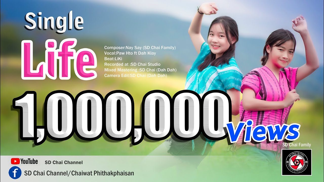 Single Life-เพลงกะเหรี่ยง-Karen Song-Paw Htoo ft Dah Klay @SDChaiChannel  [Official Music Video]