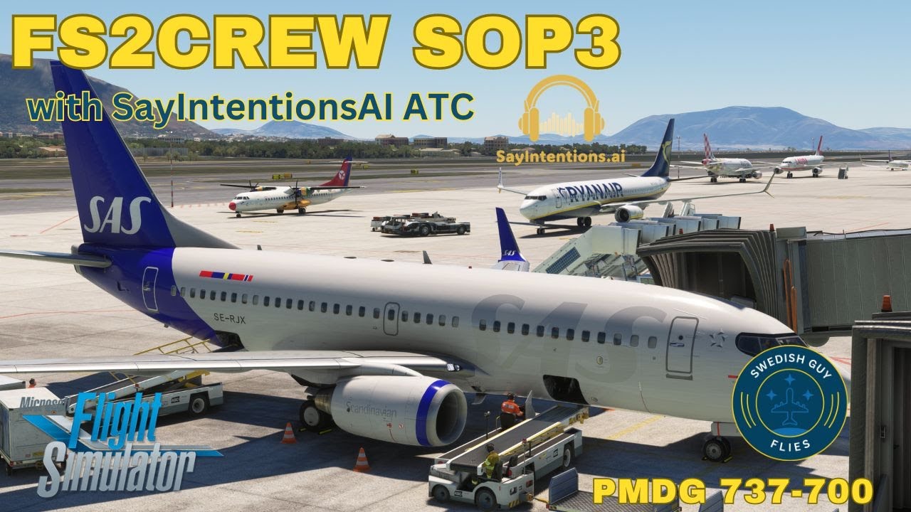 FS2Crew SOP3 PMDG 737-700 and SayIntentions SI ATC