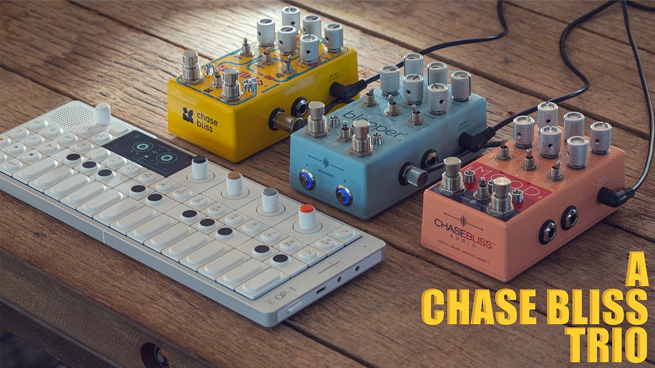 A Chase Bliss Trio : My Ambient Secret Weapon
