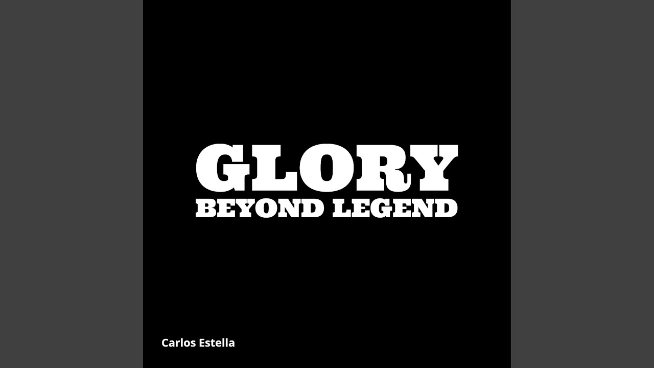 Glory Beyond Legend