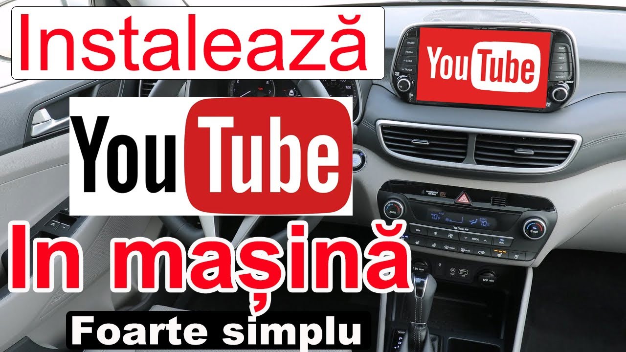 Instaleaza Youtube in masina - foarte simplu