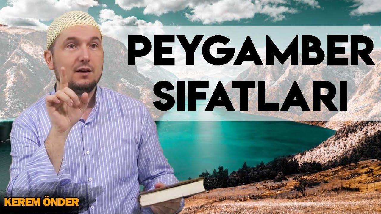 Peygamberlerin sıfatları : Sıdk, Emanet, İsmet, Fetanet, Tebliğ ⁄ Kerem Önder