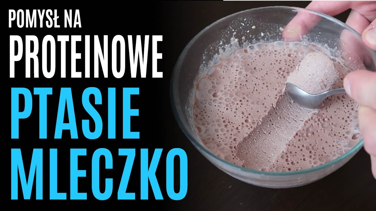 POMYSŁ NA: Proteinowe Ptasie Mleczko #lowcarb