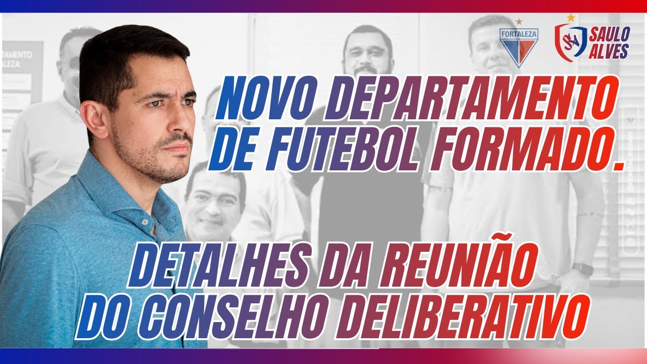 A IMPORTÂNCIA DE UM DEPARTAMENTO DE FUTEBOL PROFISSIONAL. DETALHES DA REUNIÃO DO CONSELHO. 