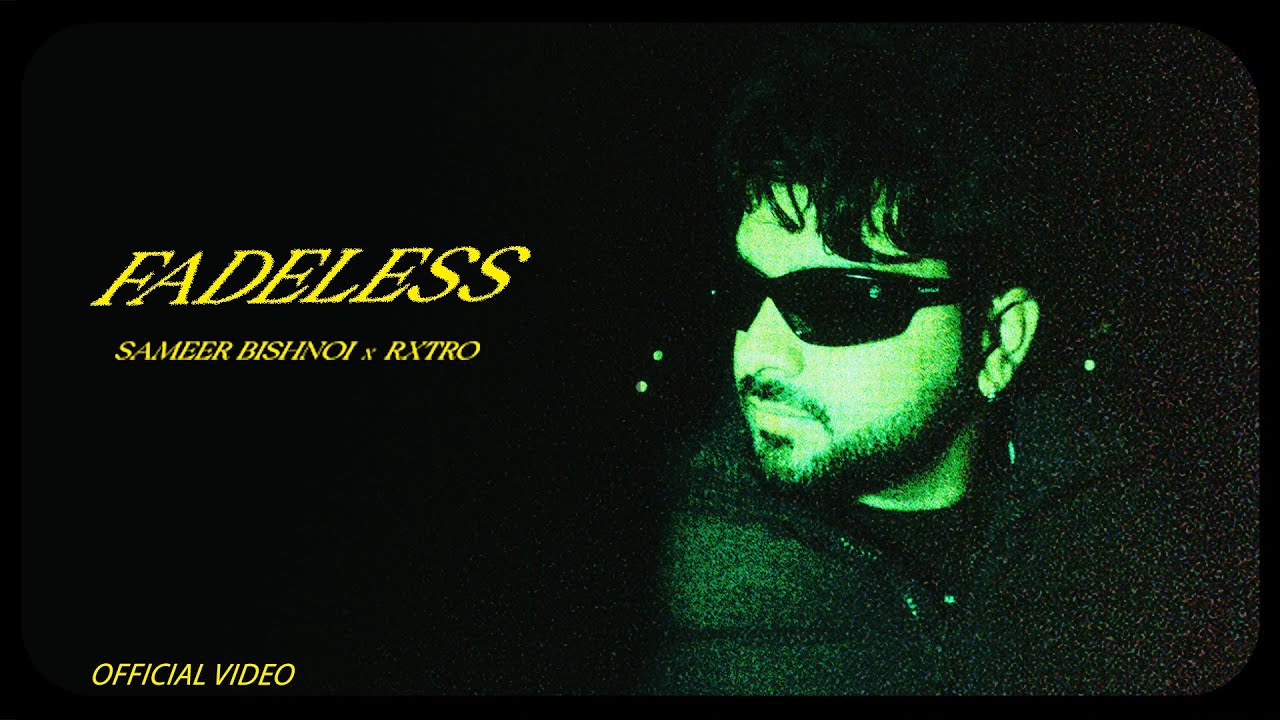 Fadeless (Official Video) - Sameer Bishnoi || Rxtro || New Haryanvi Song 2024