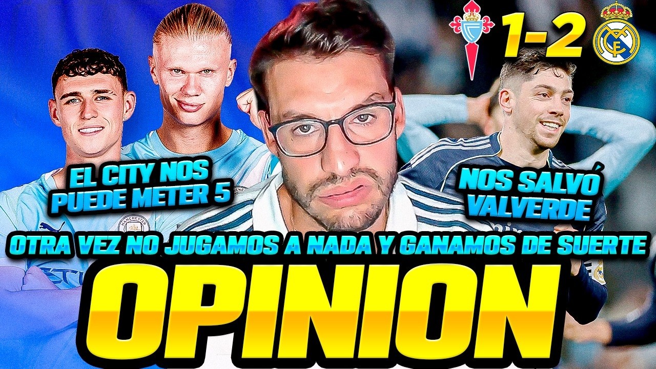 🚨DAMOS PENA🚨GANAMOS DE SUERTE OTRA VEZ | CELTA 1-2 REAL MADRID | OPINIÓN SINCERA, UBIETOO