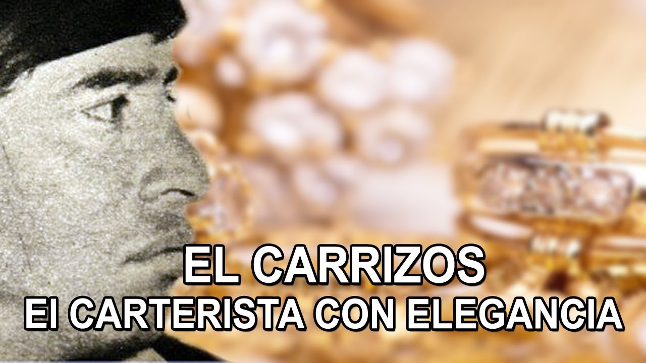 El Carrizos - el carterista con elegancia