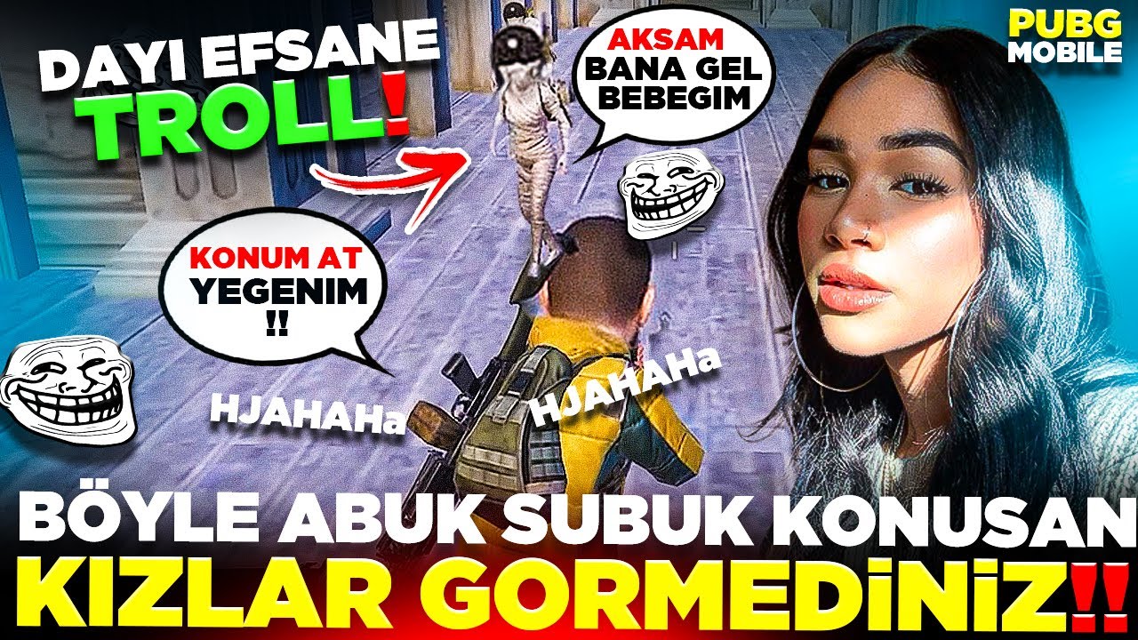 BÖYLE ABUK SUBUK KONUŞAN KIZLAR GÖRMEDİNİZ!! 😳 DAYI EFSANE TROLL 🤣 | PUBG MOBILE
