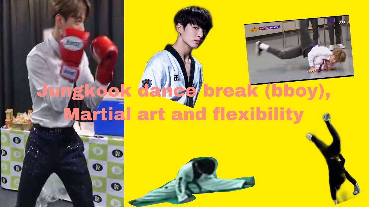 Jungkook dance break skills (bboy),Martial arts and Flexibility