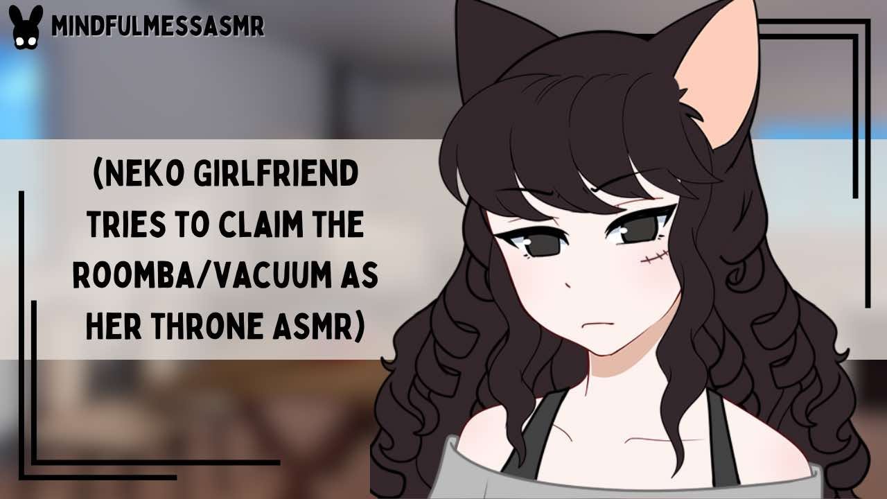 It Keeps Moving (Neko Girlfriend ASMR)