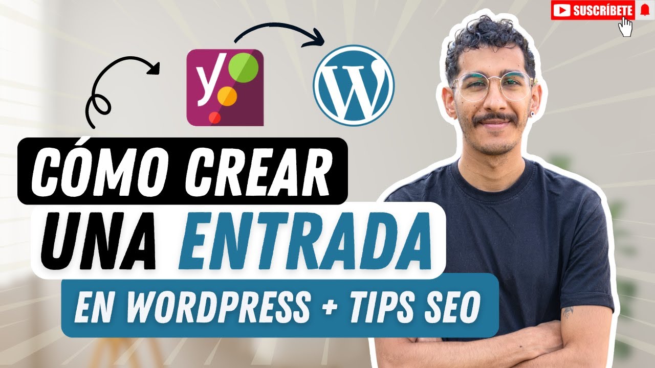 🔥Cómo crear una ENTRADA en WordPress. + TÉCNICAS SEO con Yoast