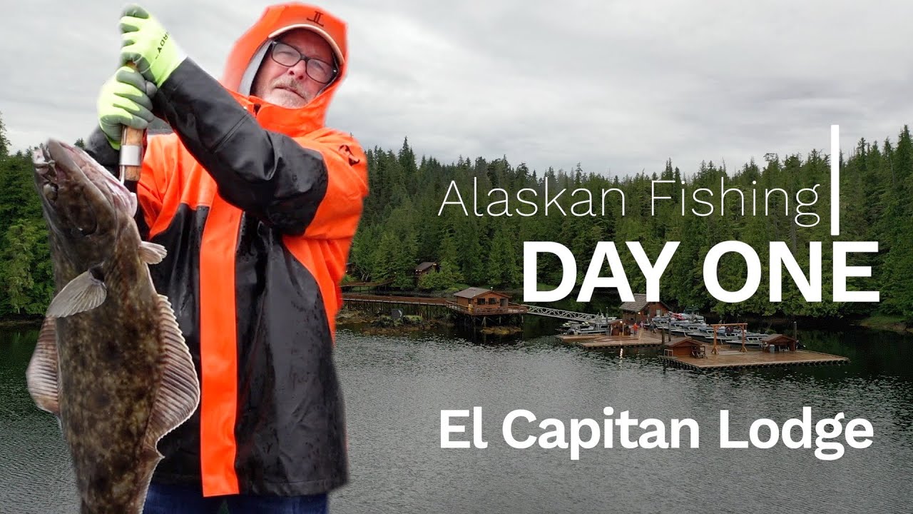 ALASKAN FISHING - EL CAPITAN LODGE - THREE DAYS ON THE WATER - DAY ONE