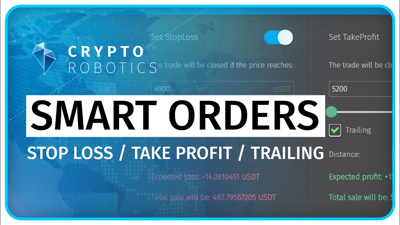 Cryptorobotics. SMART ORDERS. (Stop Loss, Take Profit, Trailing, Bid and Ask orders).