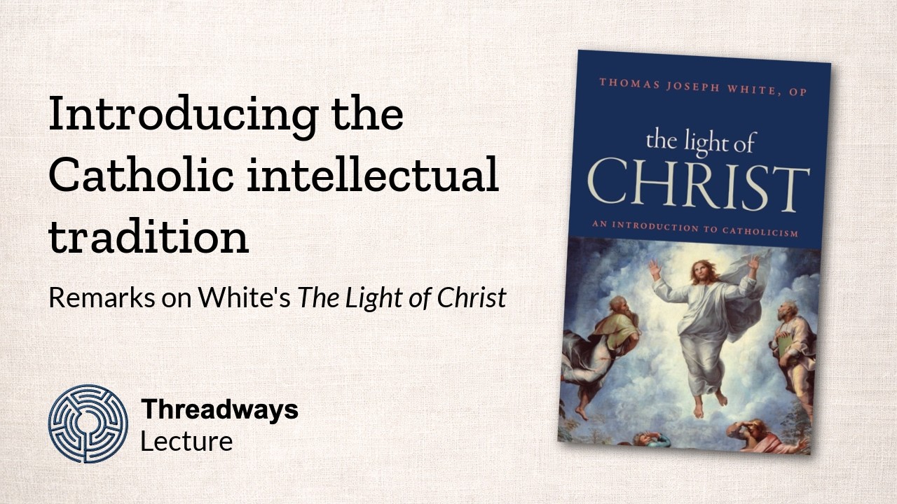 Introducing the Catholic intellectual tradition