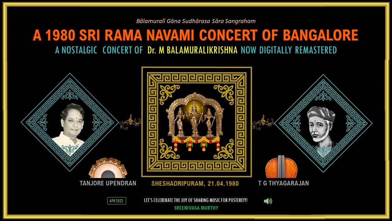 A 1980 Sri Rama Navami Concert of Bangalore - Dr. M Balamuralikrishna - T G Thyagarajan - T Upendran