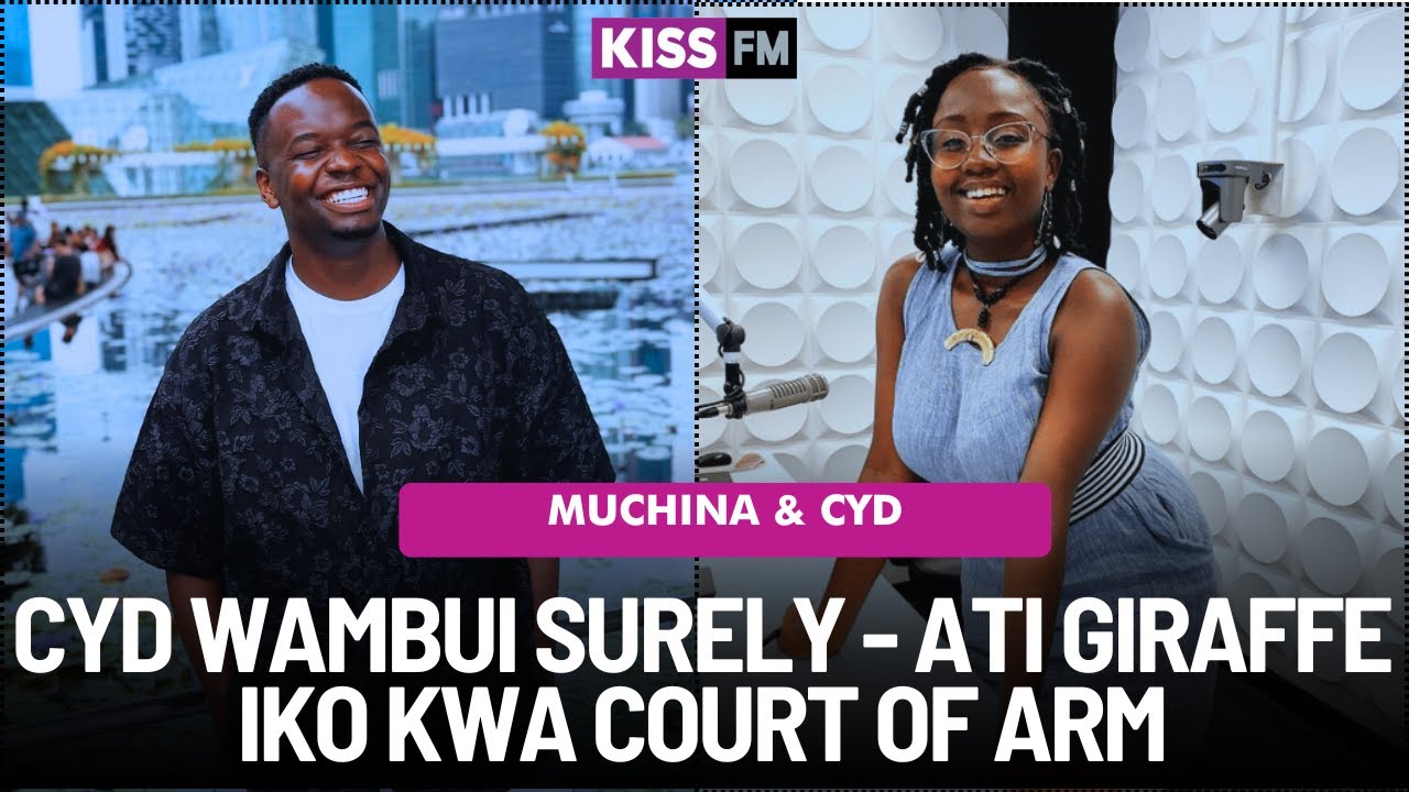 CYD WAMBUI SURELY - ATI GIRAFFE IKO KWA COURT OF ARM