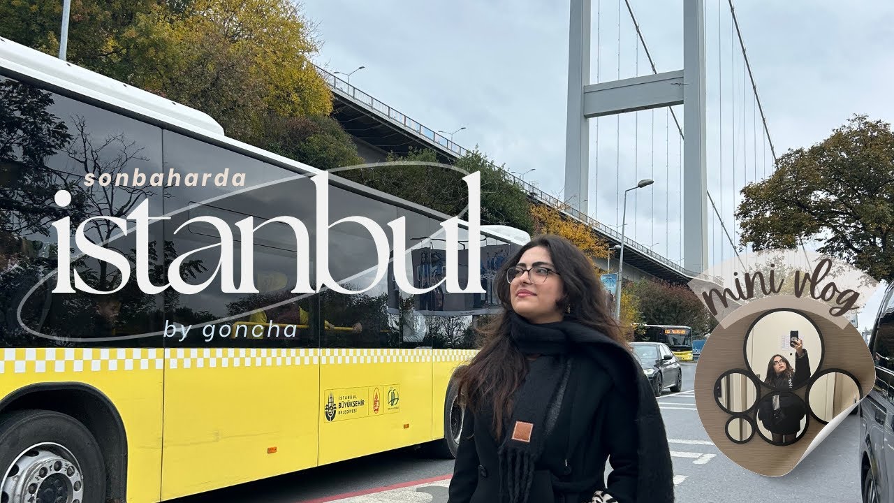 sonbaharda İSTANBUL - Beyoğlu, Beşiktaş, Sarıyer, Vadi  [MINI VLOG]