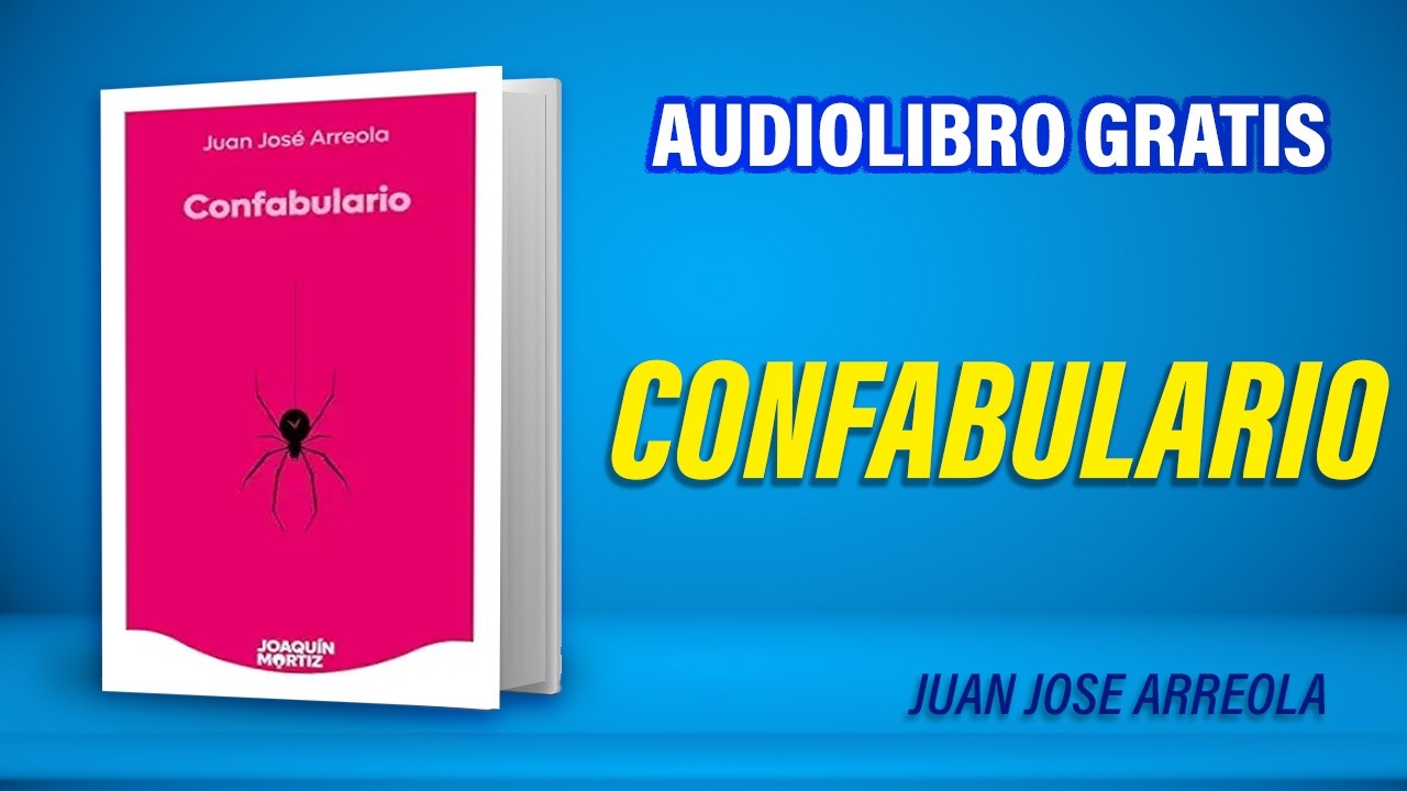 Confabulario (Audiolibro) Juan Jose Arreola
