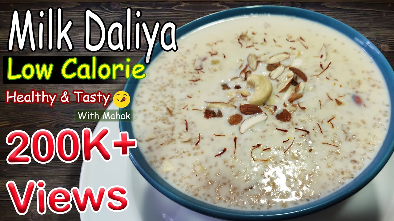 Milk Daliya Recipe | Meetha Daliya | Healthy and Low Calorie Daliya | Breakfast Daliya Recipe