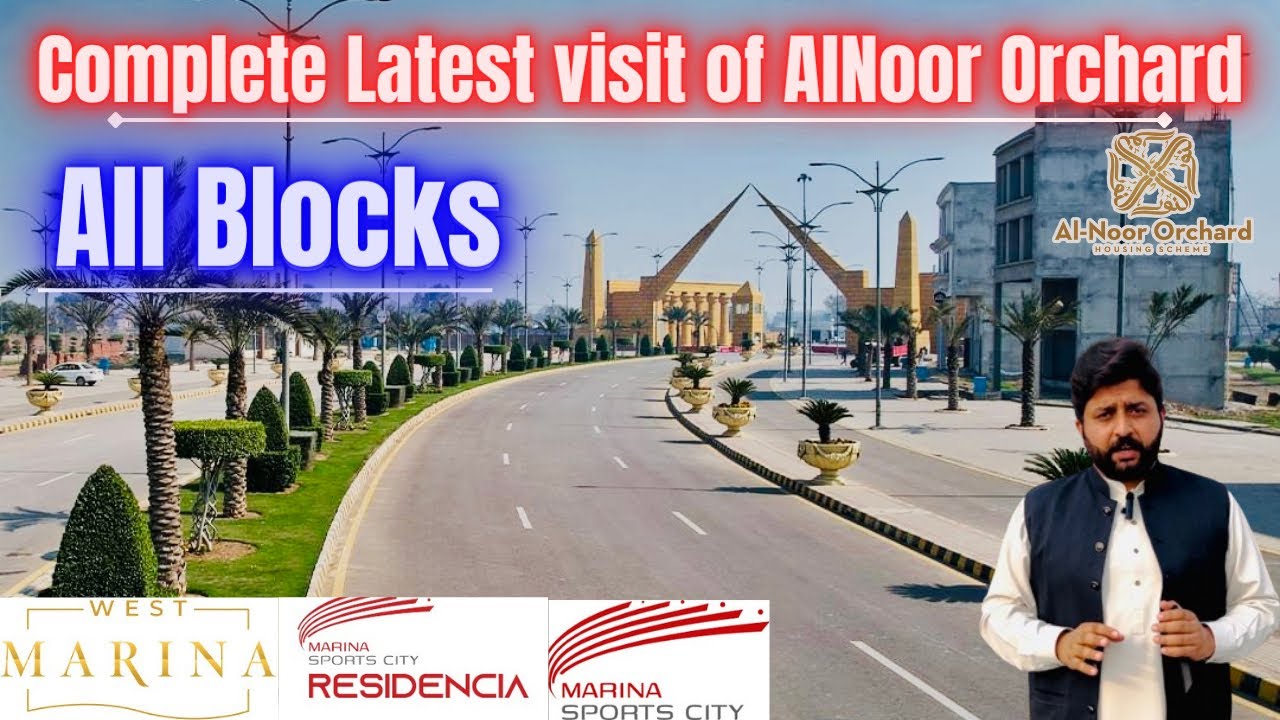 Latest Complete Site Tour of AlNoor Orchard Lahore l All Blocks Complete Information l West Marina