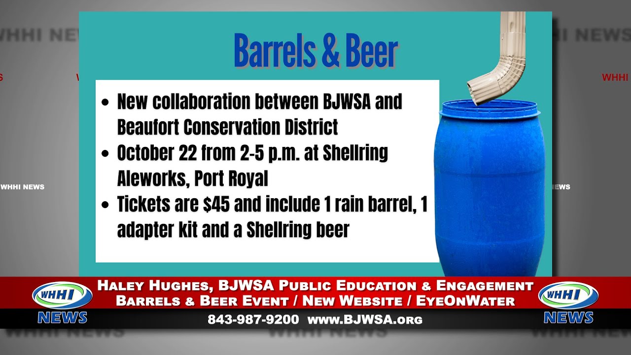 WHHI NEWS | Haley Hughes: Barrels & Beer Event / New Website / EyeOnWater | BJWSA | WHHITV