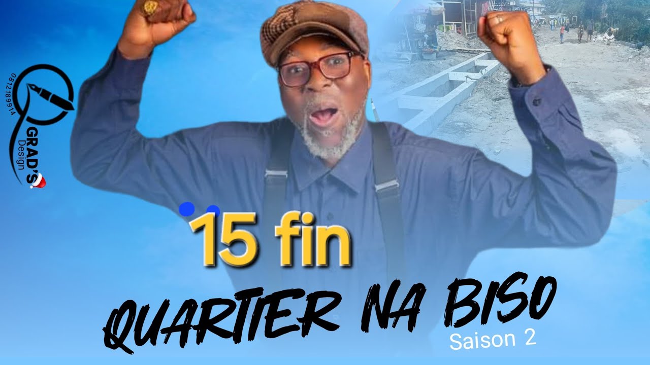 QUARTIER NA BISO EP15 FIN ASUIVRE...... SAISON3 |  HISTOIRE VRAIE